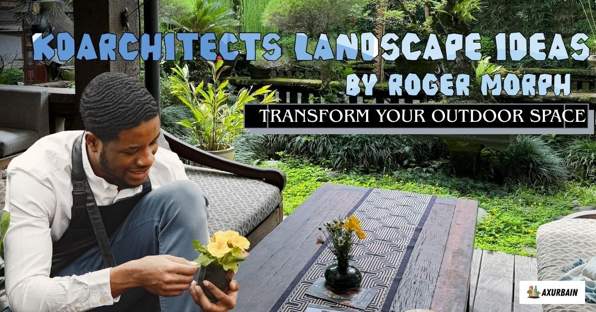 KDArchitects landscape ideas by Roger Morph