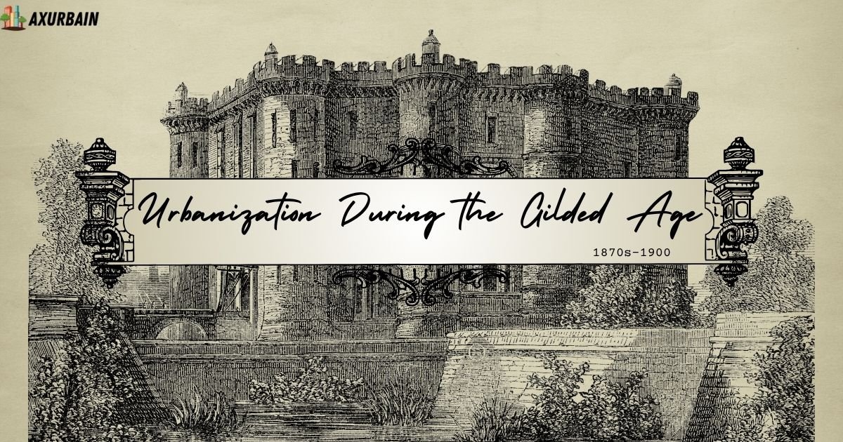 Urbanization During the Gilded Age