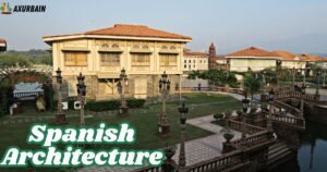 What Is Spanish Architecture? A Simple Guide